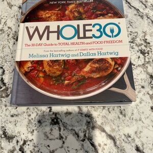 WHOLE 30 Cookbook By Melissa Hartwig and Dallas Hartwig
